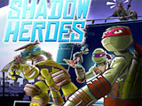 TMNT: Shadow Heroes